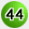 44