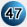 47